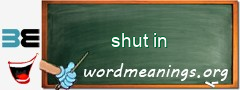 WordMeaning blackboard for shut in